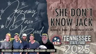 SHE DON'T KNOW JACK - Jeremy Dean Band