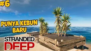 BIKIN LAHAN UNTUK PERKEBUNAN! - STRANDED DEEP INDONESIA #6