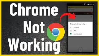 Fix Chrome Not Open Problem Android Mobile - Chrome Not Responding in Android Phone