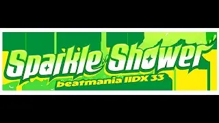 [beatmania IIDX 33 Sparkle Shower]急にアーケード枠やるやつ