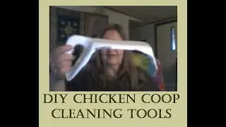 Homemade Coop Cleaning Tools from a Plastic Jug