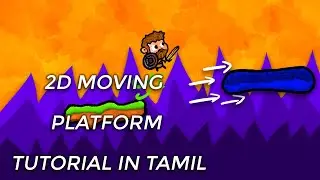 UNITY 2D MOVING PLATFORM TUTORIAL | IN TAMIL