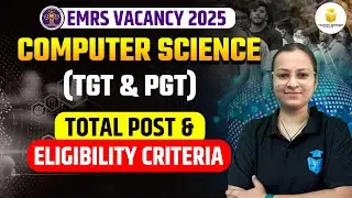 EMRS Vacancy 2025 Notification Out | EMRS TGT Computer Science Syllabus, Exam Pattern, Eligibility