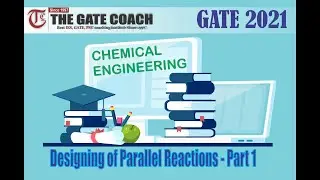 GATE | Designing of Parallel Reactions Part - 1 | CRE | Chemical Engineering