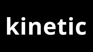 Video Word Of The Day - Kinetic