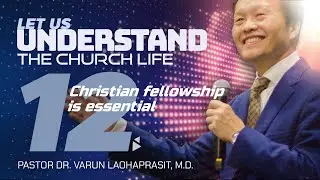 12/15 Christian fellowship is essential - Let us understand the church life