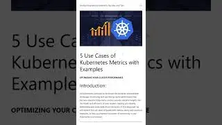 Mastering Kubernetes Metrics: 5 Use Cases for Optimal Cluster Performance 