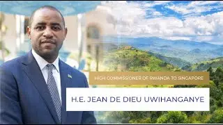 High Commissioner of Rwanda to Singapore Jean de Dieu Uwihanganye on 'the Singapore of Africa'