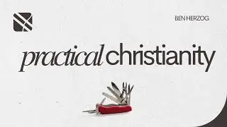06/08/2025: Practical Christianity: Faith-Filled Prayer