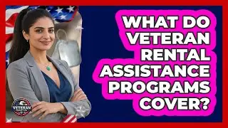 What Do Veteran Rental Assistance Programs Cover?