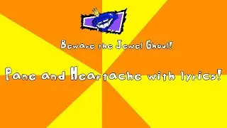 Beware the Jewel Ghoul! Pane and Heartache! ANTONBLAST WITH LRYICS