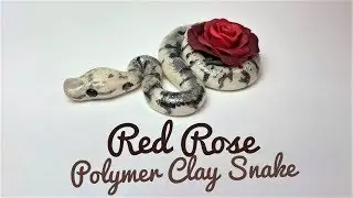 Red Rose Polymer Clay Snake Tutorial
