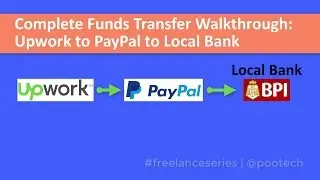 Withdrawal / Funds Transfer from Upwork to PayPal to Local Bank