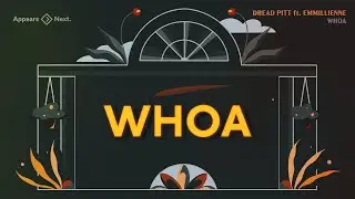 Dread Pitt & Emmillienne - Whoa [Official Lyric Video]