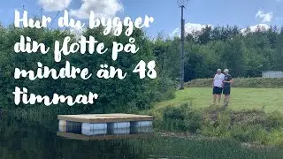 ATT BYGGA EN FLOTTE P&Aring; MINDRE &Auml;N 48 TIMMAR - Med David och Frank