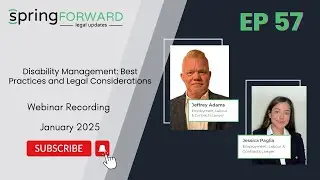 SpringForward Webinar | EP. 57: Disability Management: Best Practices and Legal Considerations💻🎧