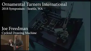 Joe Freedman - Cycloid Drawing Machine - OTI Symposium Seattle Washington