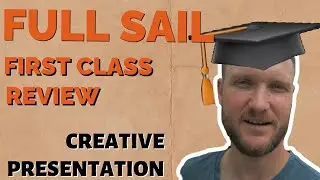 Full Sail University Online | Month One | Creative Presentation Review