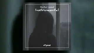 [Guitar mood] | Emotional Instrumental  | sad ambient piano/guitar beat - prod.e4prod
