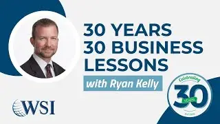WSI | 30 Years, 30 Business Lessons &ndash; Ryan Kelly: Staying Relevant by Staying Flexible