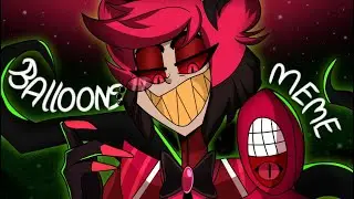 BALLOONS - Animation Meme HAZBIN HOTEL (ft. Alastor)