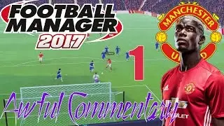 FM17 Manchester United Lets Play - 01 Community Shield and the Beginning