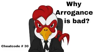 Arrogance leads to failure, why arrogance is bad 👉 Cheatcode # 30