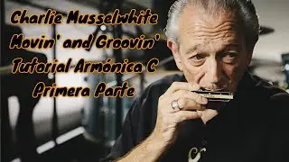 💃🕺 Charlie Musselwhite “Movin' and Groovin'” | Tutorial armónica C