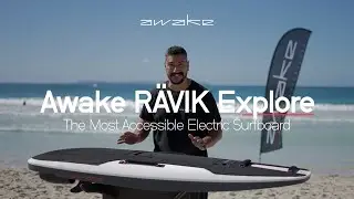 Awake R&Auml;VIK Explore &mdash; The Most Accessible Electric Surfboard
