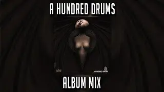 A Hundred Drums Album Mix