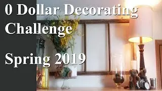 0 Dollar Decorating Challenge Spring 2019
