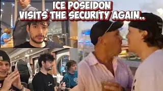 ICE POSEIDON VISITS THE SECURITY AGAIN.. #iceposeidon #cruise #kickstreaming