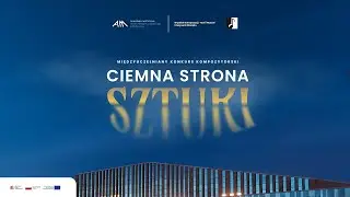 IV Międzyuczelniany Konkurs Kompozytorski „Ciemna strona sztuki”