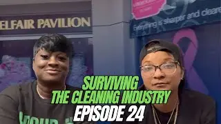 Surviving The Cleaning Industry EPISODE 24