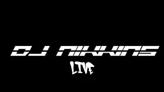 DJ Nikkins Live
