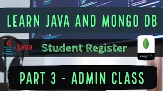 Java and MongoDB : Student Register : Admin Class (English)