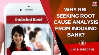 IndusInd Bank: RBI Seeks Root Cause Analysis On Derivative Loses | Watch For More Details | Business