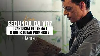 LIVE #100 - CANTOR(A) DE IGREJA - O QUE ESTUDAR PRIMEIRO ?