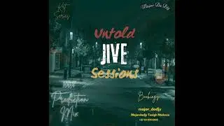 Untold Jive Sessions 100%PDM (Mixed &Curated by Major da djy)