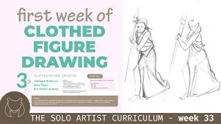 Starting drawing the Clothed Figure - The Solo Artist Curriculum self-taught art journey