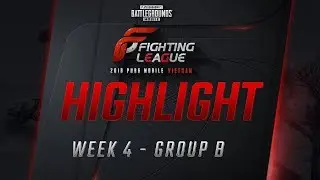 PUBG Mobile Fighting League - Highlight Week 4 - Group B