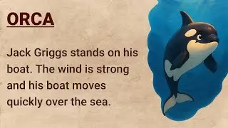 Orca | Сила упорства | Изучение английского языка через истории. Уровень 1 | Уровень чтения