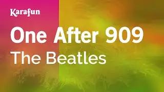 One After 909 - The Beatles | Karaoke Version | KaraFun