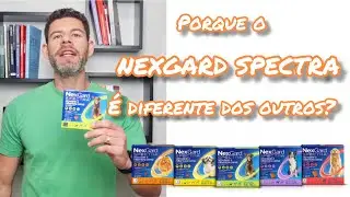 87 | NEXGARD SPECTRA - PORQUE USAR? QUAL A DIFERENÇA?