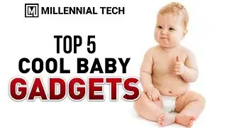 Top 05 Cool Baby Gadgets Parent Should Have For Safety and Making parent lives easier