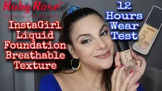 12 Hours Wear Test of Ruby Rose InstaGirl Liquid Foundation Breathable Texture/اختبار لفاونديشون