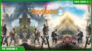 The Division 2 | Xbox Series S | 60FPS | Test Graphic/First Look and Frame Rate