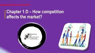 Chapter 1 - D: How competition affects the market? - Edexcel Business Studies AS/level, unit 1