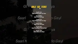 Aaj Se Teri | Lyrics Short Video | Romantic Song | Kr 90