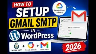 How To Setup Gmail SMTP in WordPress WP Mail SMTP + Google Console 2026